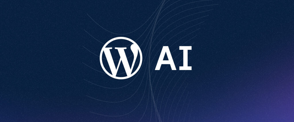 WordPress 7 + AI: Continuing the Mission of Democratizing Publishing